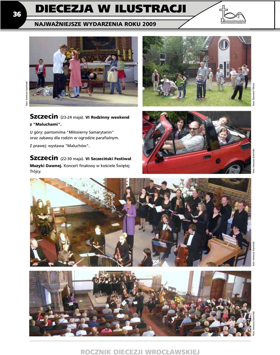 Z prawej: wystawa "Maluchów". Szczecin (22-30 maja). VI Szczeciñski Festiwal Muzyki Dawnej.
