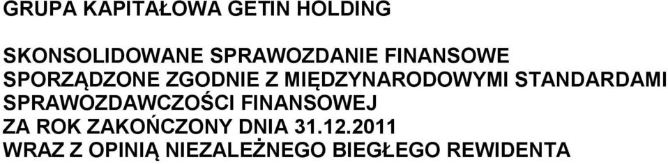 MIĘDZYNARODOWYMI STANDARDAMI SPRAWOZDAWCZOŚCI FINANSOWEJ