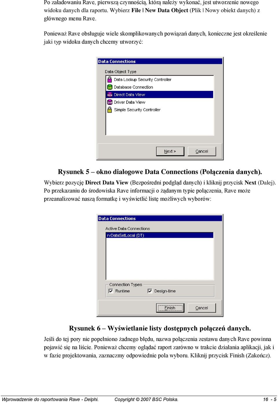 Wybierz pozycję Direct Data View (Bezpośredni podgląd danych) i kliknij przycisk Next (Dalej).