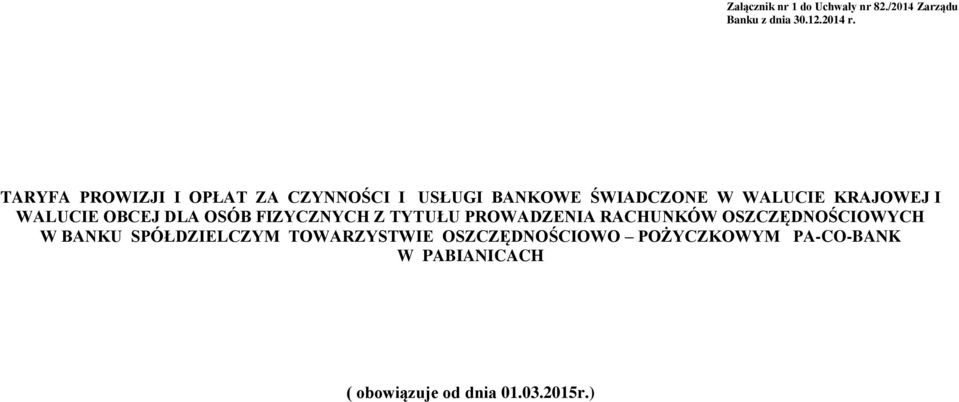 WALUCIE OBCEJ DLA OSÓB FIZYCZNYCH Z TYTUŁU PROWADZENIA RACHUNKÓW OSZCZĘDNOŚCIOWYCH W BANKU