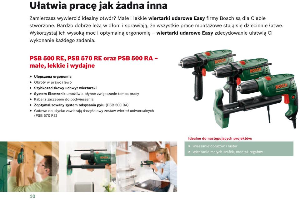Wykorzystaj ich wysoką moc i optymalną ergonomię wiertarki udarowe Easy zdecydowanie ułatwią Ci wykonanie każdego zadania.