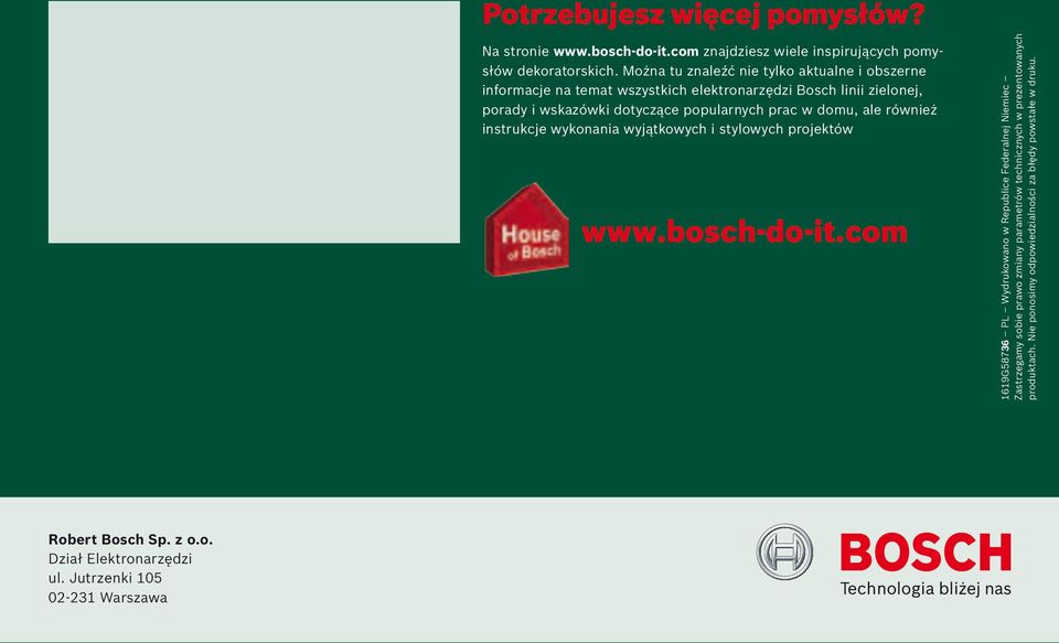 domu, ale również instrukcje wykonania wyjątkowych i stylowych projektów www.bosch-do-it.