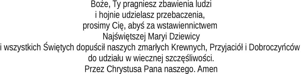 wszystkich Świętych dopuścił naszych zmarłych Krewnych, Przyjaciół i