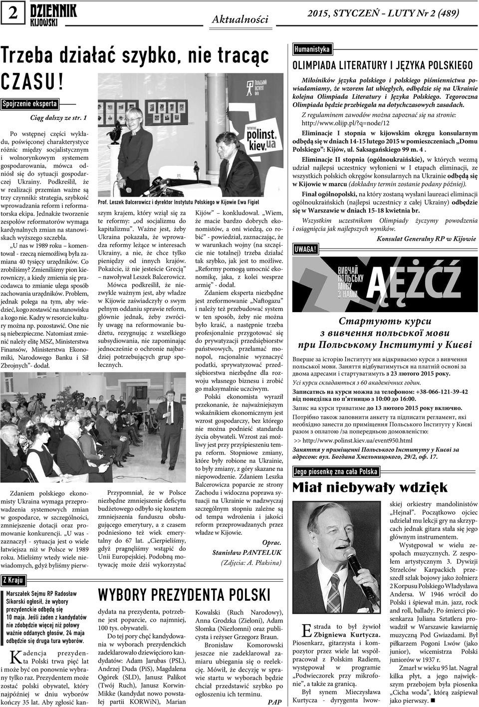 Podkreślił, że w realizacji przemian ważne są trzy czynniki: strategia, szybkość wprowadzania reform i reformatorska ekipa.
