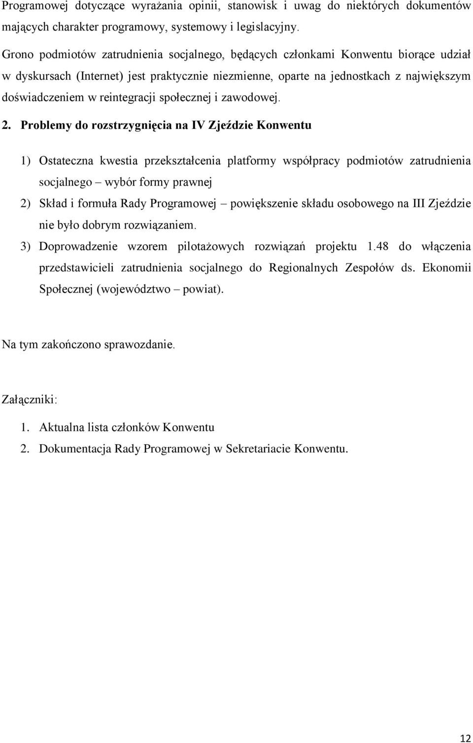 reintegracji społecznej i zawodowej. 2.