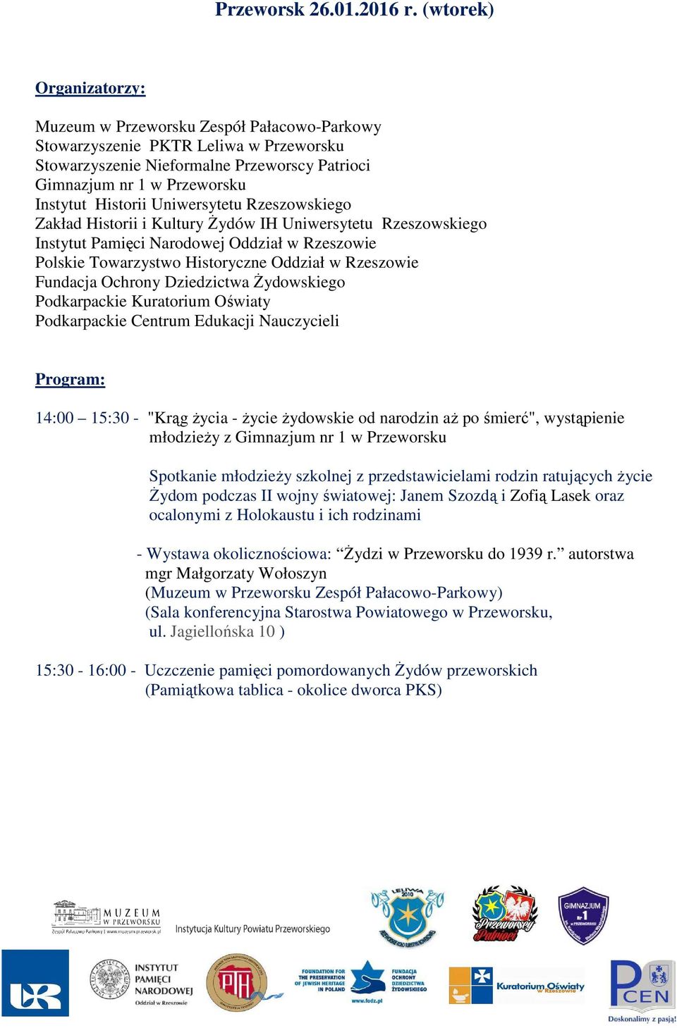 życie żydowskie od narodzin aż po śmierć", wystąpienie młodzieży z Gimnazjum nr 1 w Przeworsku Spotkanie młodzieży szkolnej z przedstawicielami rodzin ratujących życie Żydom podczas II wojny