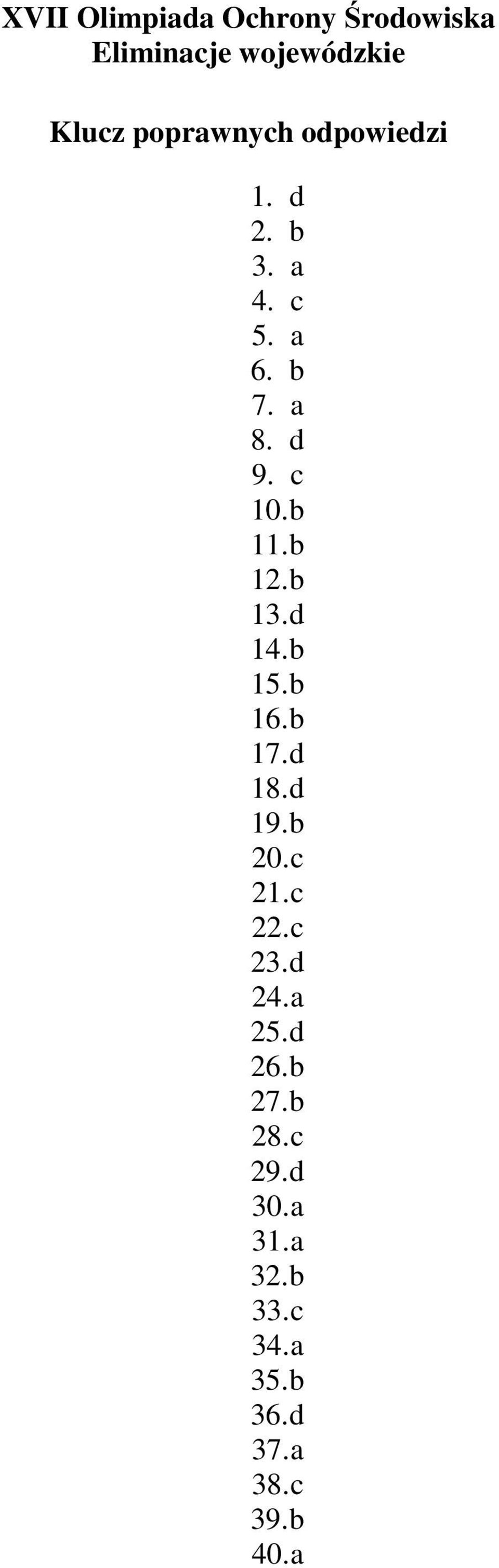d 14. b 15. b 16. b 17. d 18. d 19. b 20. c 21. c 22. c 23. d 24. a 25. d 26.