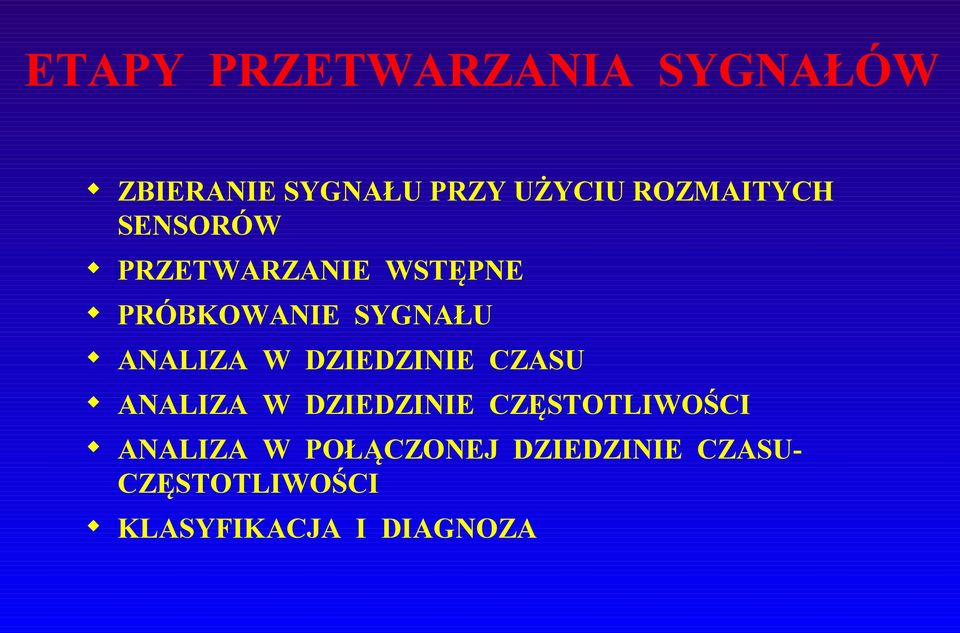 ANALIZA W DZIEDZINIE CZASU ANALIZA W DZIEDZINIE CZĘSTOTLIWOŚCI