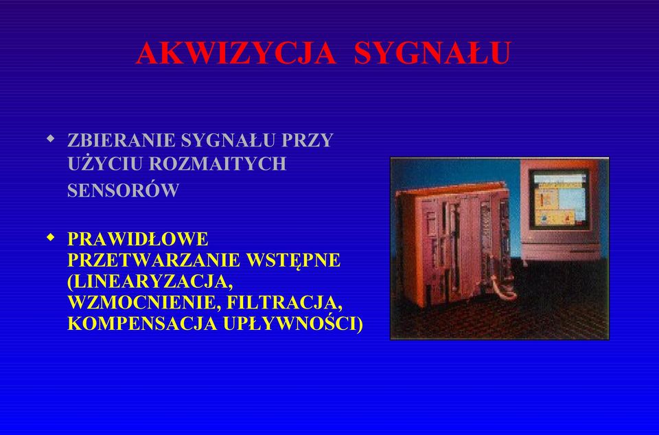 PRZETWARZANIE WSTĘPNE (LINEARYZACJA,