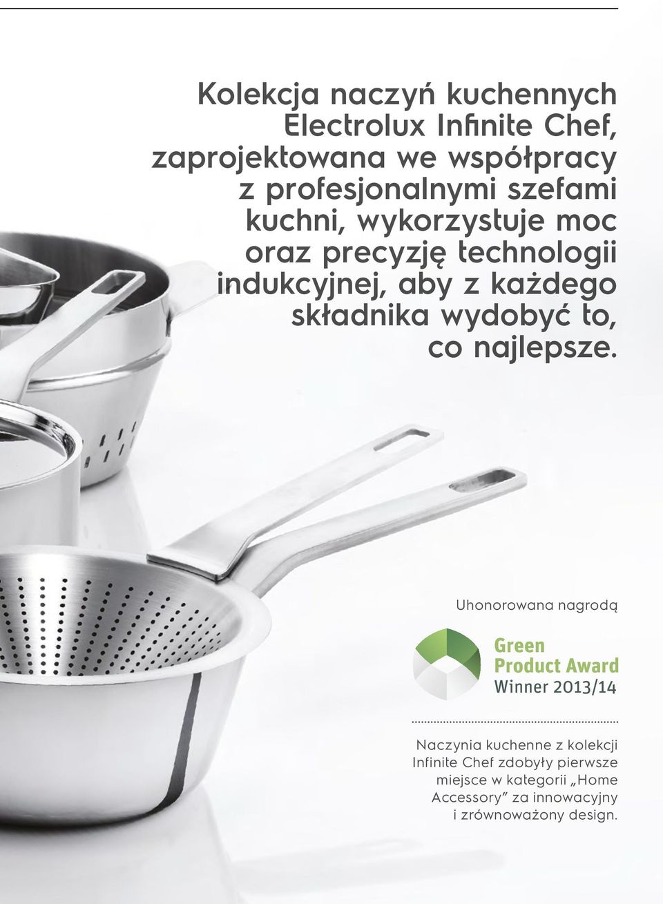 każdego składnika wydobyć to, co najlepsze.