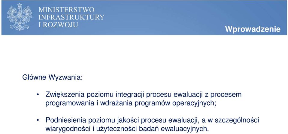 programów operacyjnych; Podniesienia poziomu jakości procesu