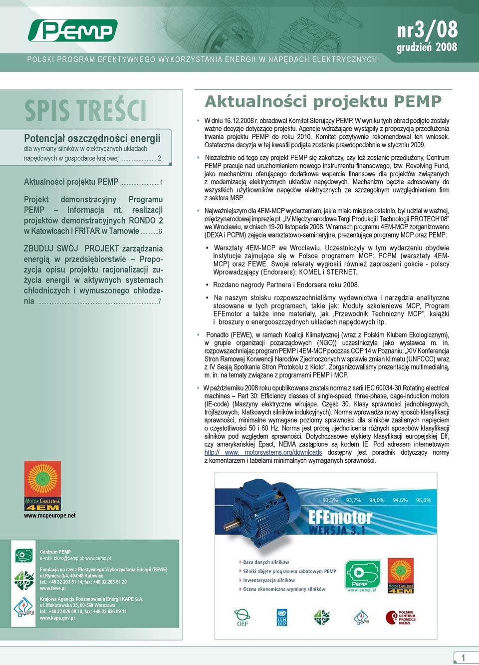 ..6 ZBUDUJ SWÓJ PROJEKT zarządzania energią w przedsiębiorstwie Propozycja opisu projektu racjonalizacji zużycia energii w aktywnych systemach chłodniczych i wymuszonego chłodzenia.