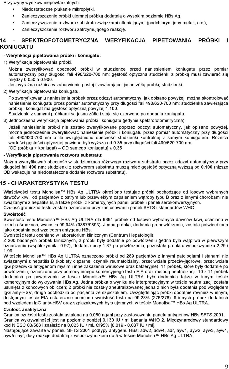 14 - SPEKTROFOTOMETRYCZNA WERYFIKACJA PIPETOWANIA PRÓBKI I KONIUGATU - Weryfikacja pipetowania próbki i koniugatu: 1) Weryfikacja pipetowania próbki.