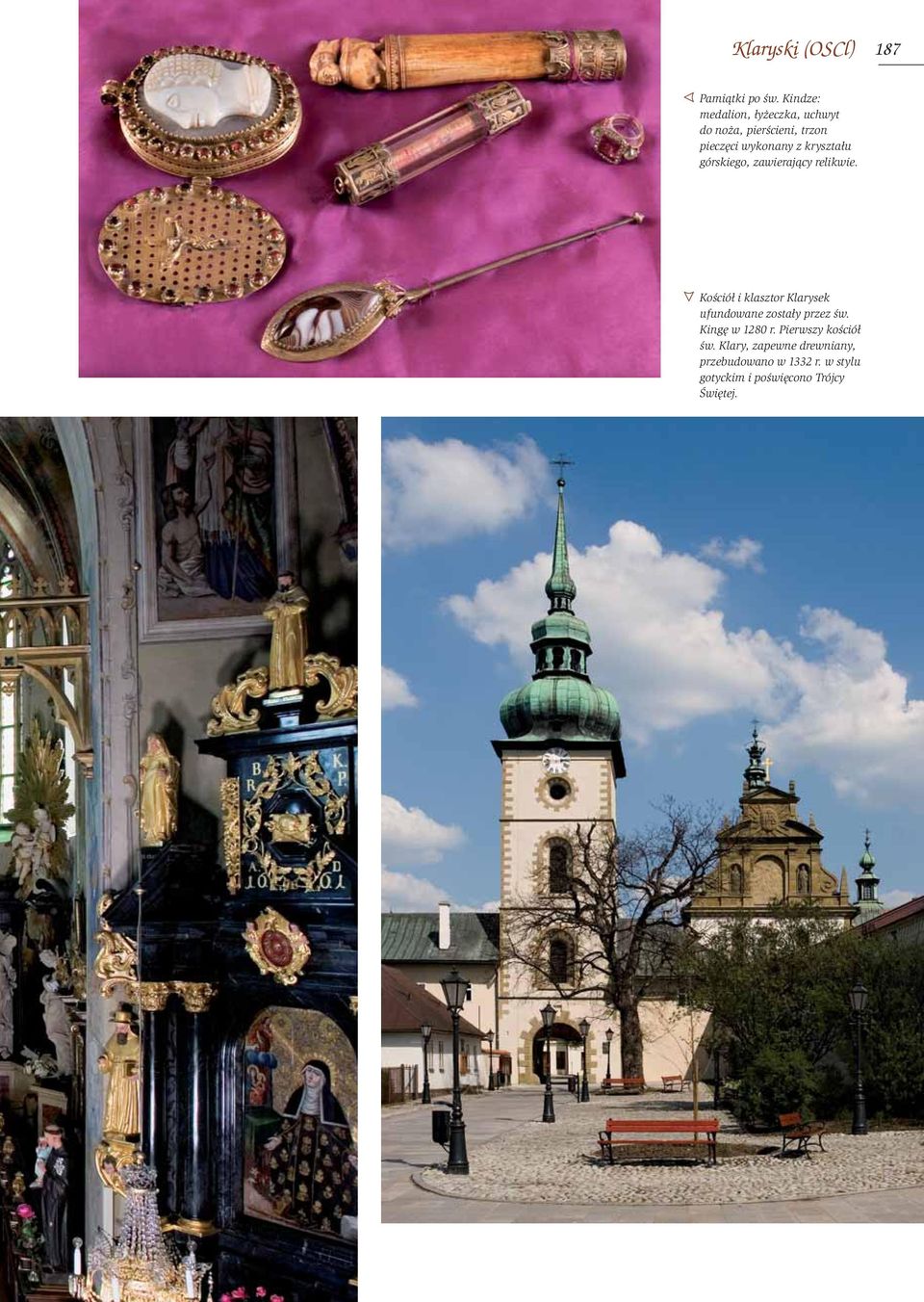 kryształu górskiego, zawierający relikwie.