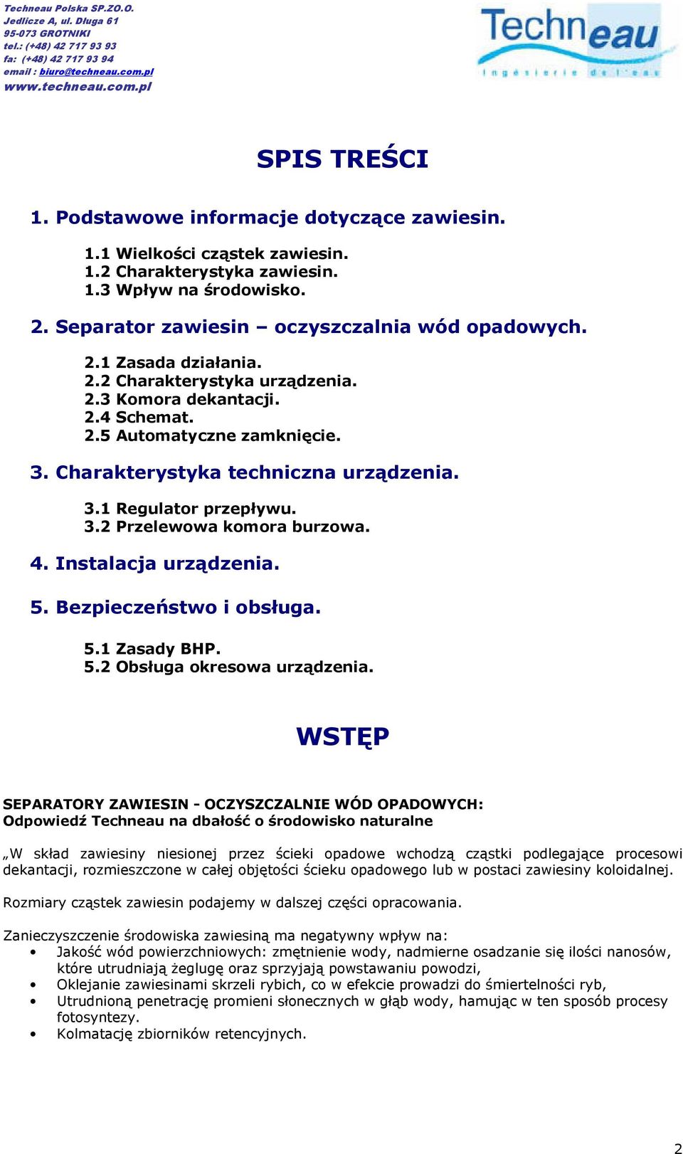 Instalacja urządzenia. 5. Bezpieczeństwo i obsługa. 5.1 Zasady BHP. 5.2 Obsługa okresowa urządzenia.