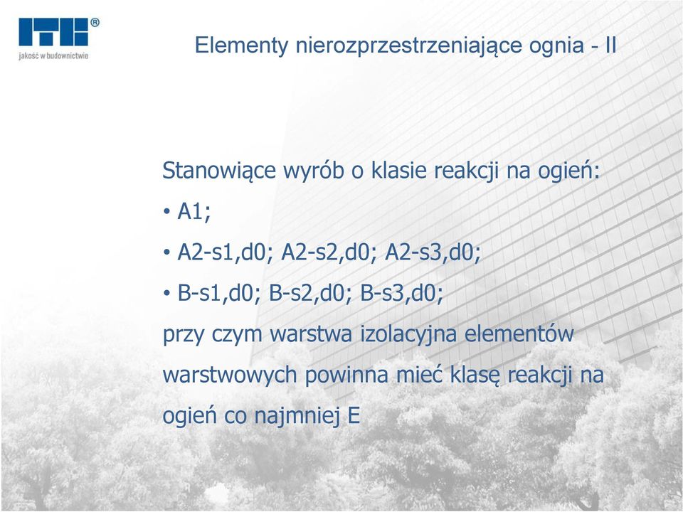 B-s1,d0; B-s2,d0; B-s3,d0; przy czym warstwa izolacyjna