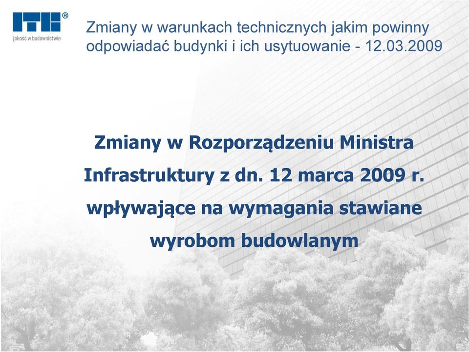 2009 2009 Zmiany w Rozporządzeniu Ministra