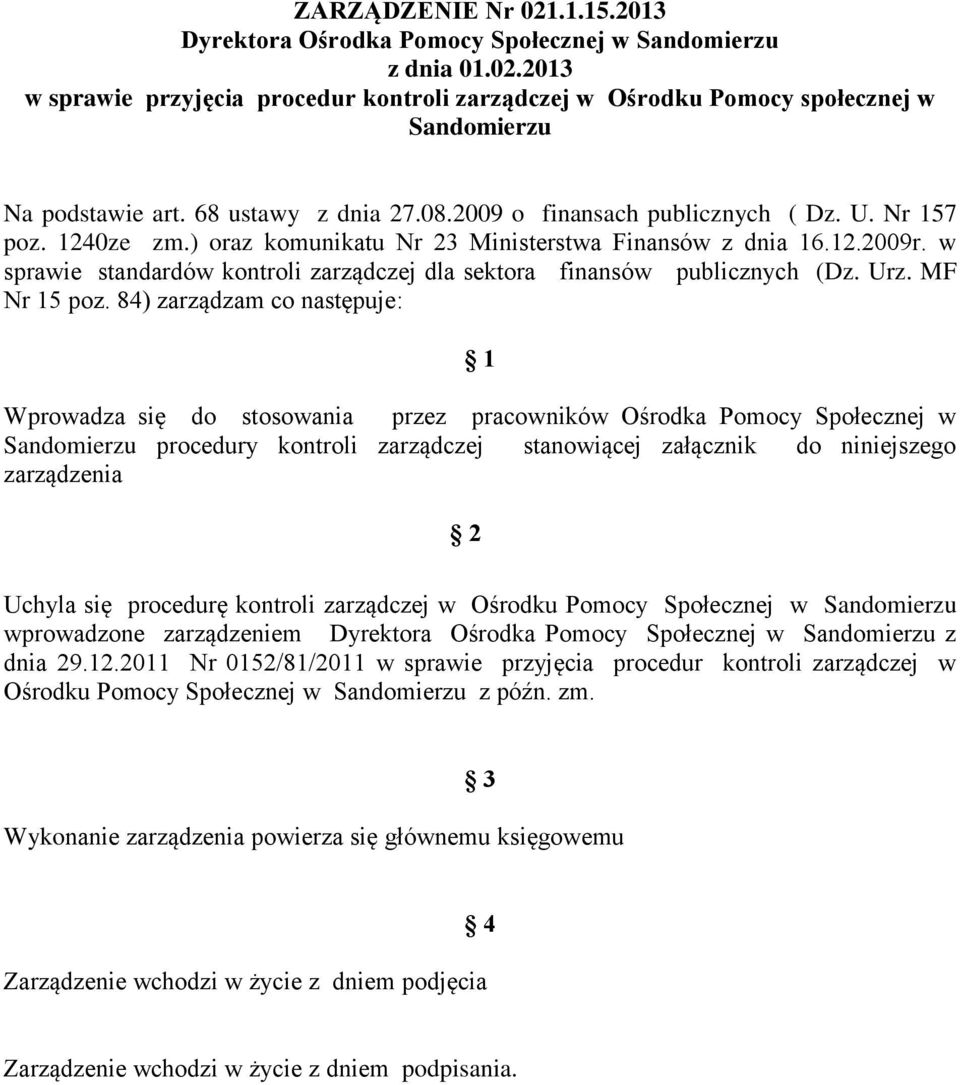 w sprawie standardów kontroli zarządczej dla sektora finansów publicznych (Dz. Urz. MF Nr 15 poz.