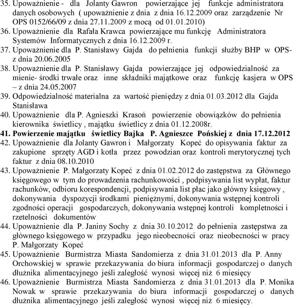 Stanisławy Gajda do pełnienia funkcji służby BHP w OPSz dnia 20.06.2005 38. Upoważnienie dla P.