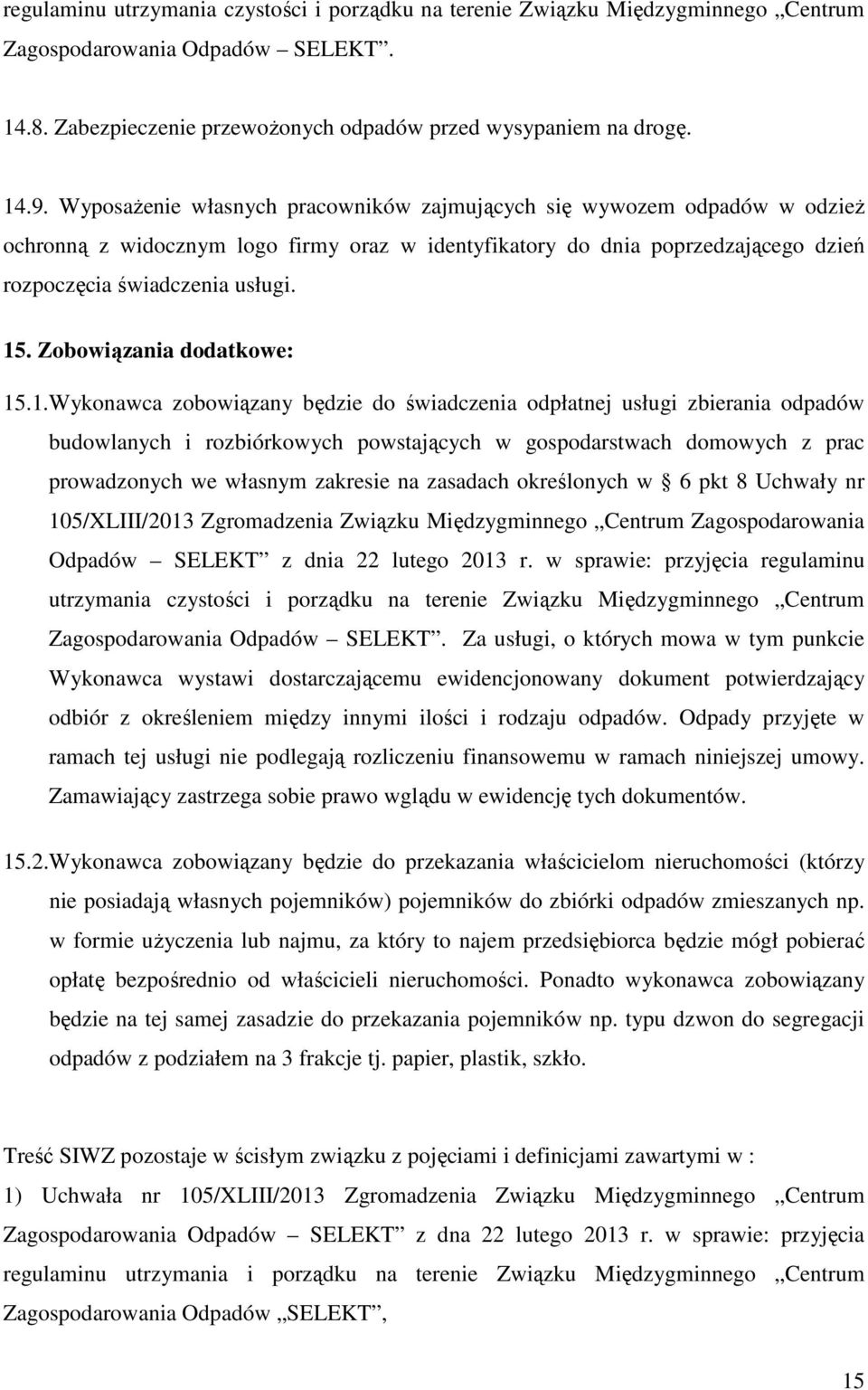 Zobowiązania dodatkowe: 15