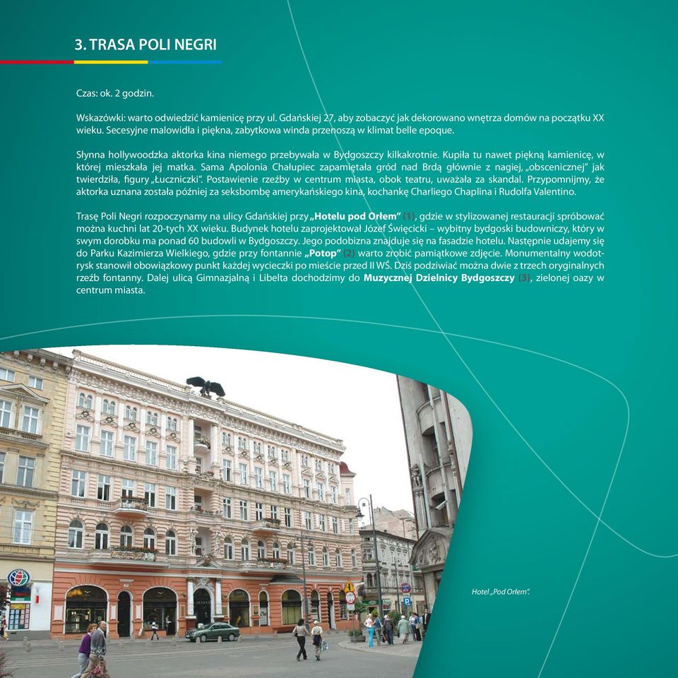 Sm Aplni Chłupiec zpmiętł gród nd Brdą głównie z ngiej, bscenicznej jk twierdził, figury Łuczniczki. Pstwienie rzeźby w centrum mist, bk tetru, uwżł z skndl.
