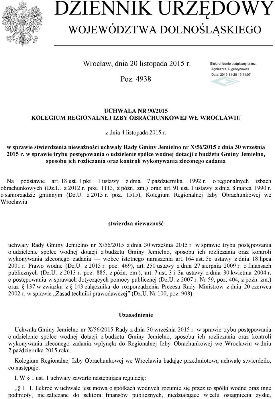 w sprawie trybu postępowania o udzielenie spółce wodnej dotacji z budżetu Gminy Jemielno, sposobu ich rozliczania oraz kontroli wykonywania zleconego zadania Na podstawie art. 18 ust.