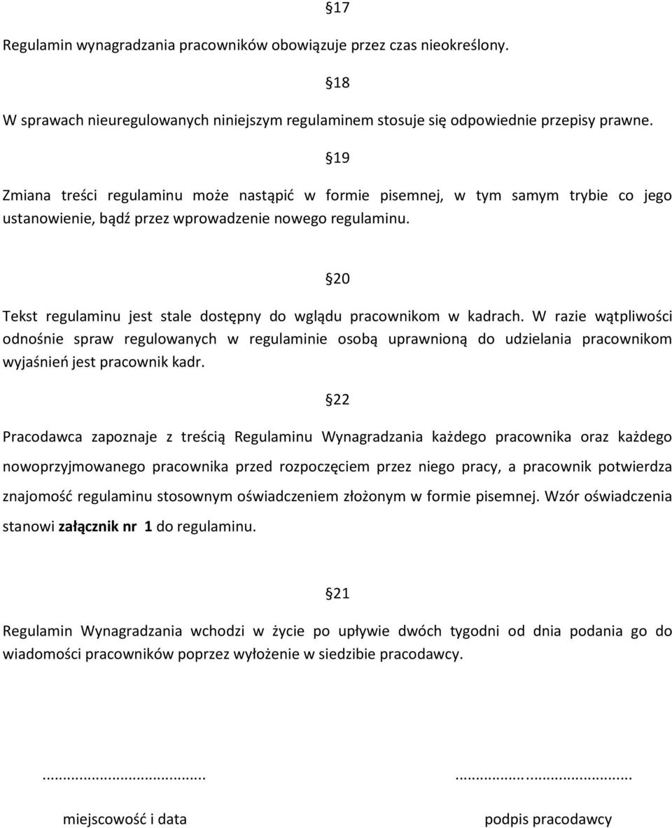 20 Tekst regulaminu jest stale dostępny do wglądu pracownikom w kadrach.