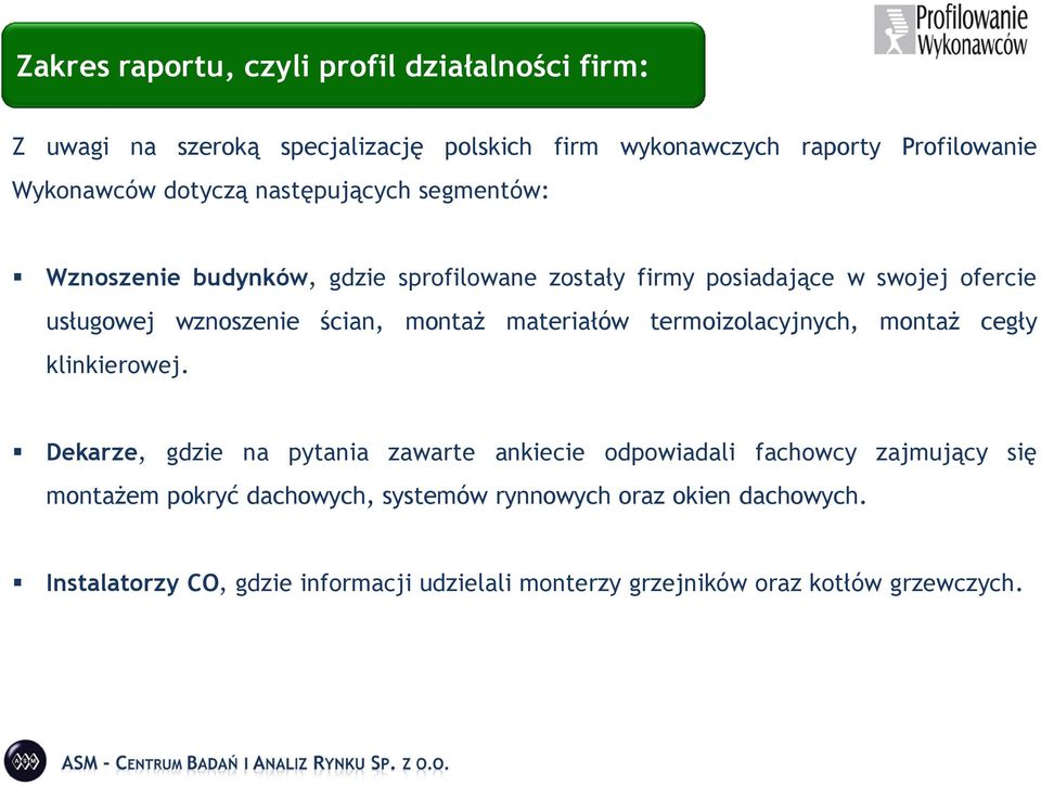 montaż materiałów termoizolacyjnych, montaż cegły klinkierowej.