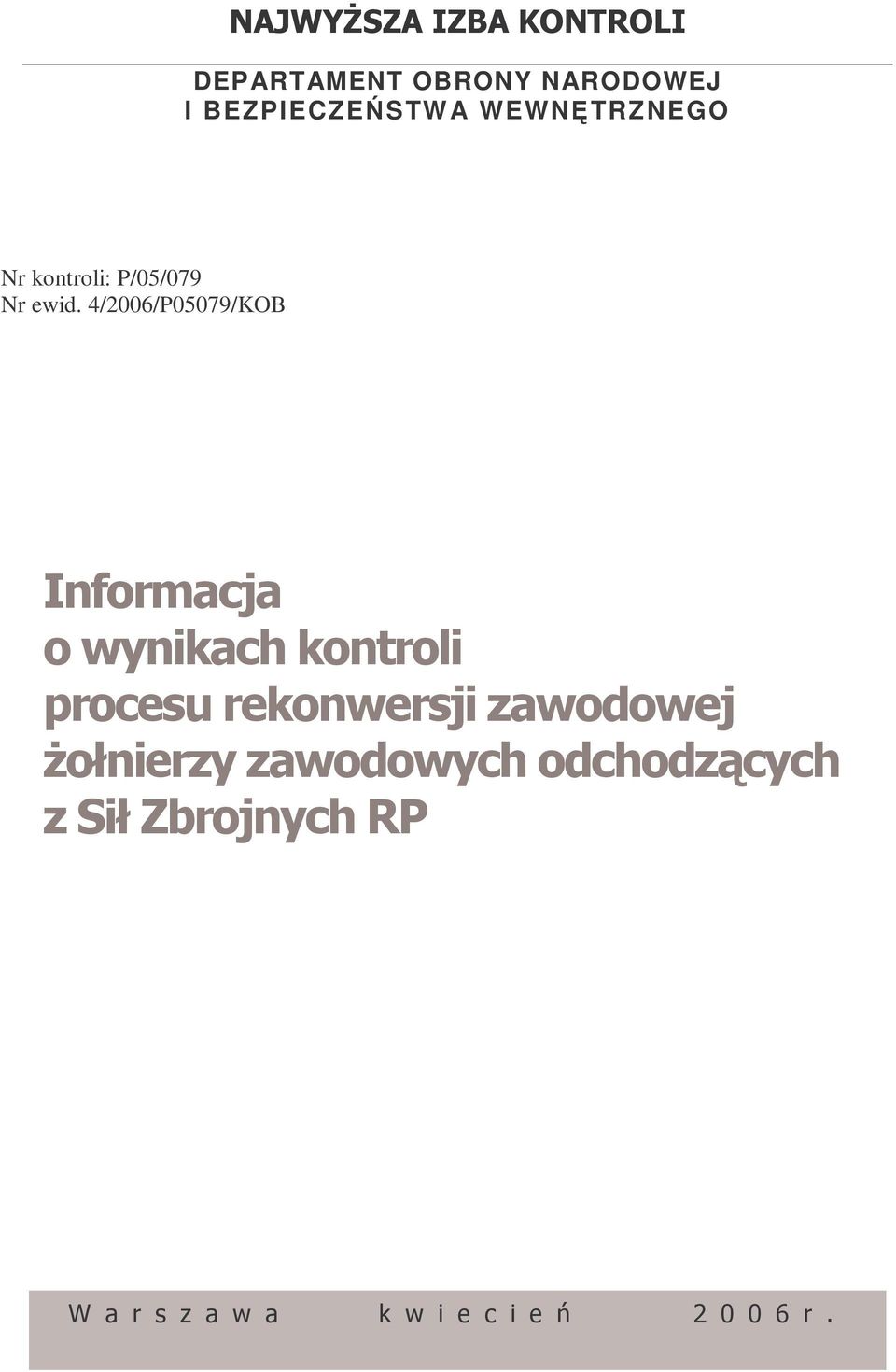 kontroli: P/05/079 Nr ewid.