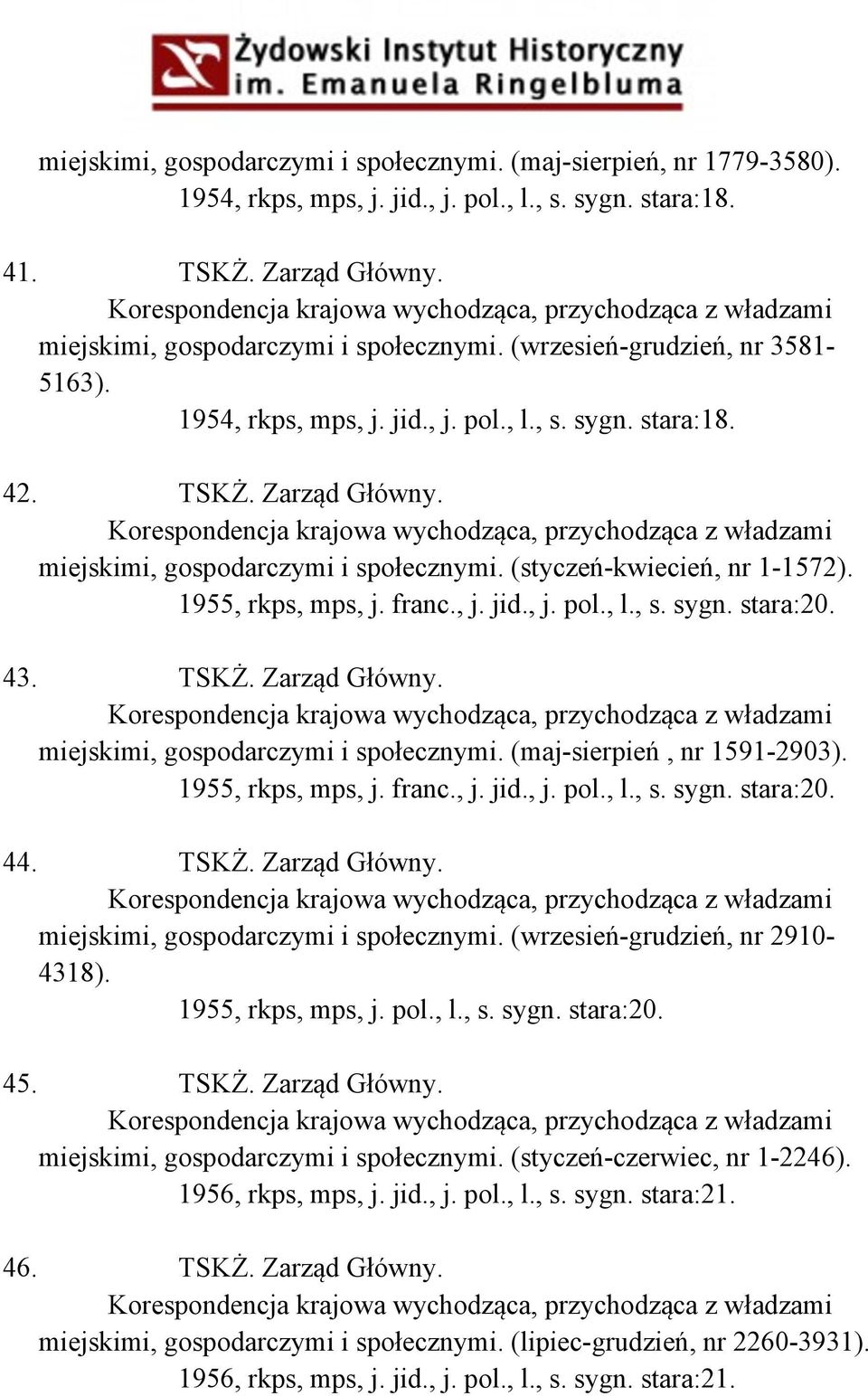 TSKŻ. Zarząd Główny. Korespondencja krajowa wychodząca, przychodząca z władzami miejskimi, gospodarczymi i społecznymi. (styczeń-kwiecień, nr 1-1572). 1955, rkps, mps, j. franc., j. jid., j. pol., l.