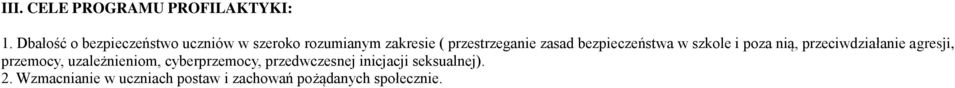 zasad bezpieczeństwa w szkole i poza nią, przeciwdziałanie agresji, przemocy,