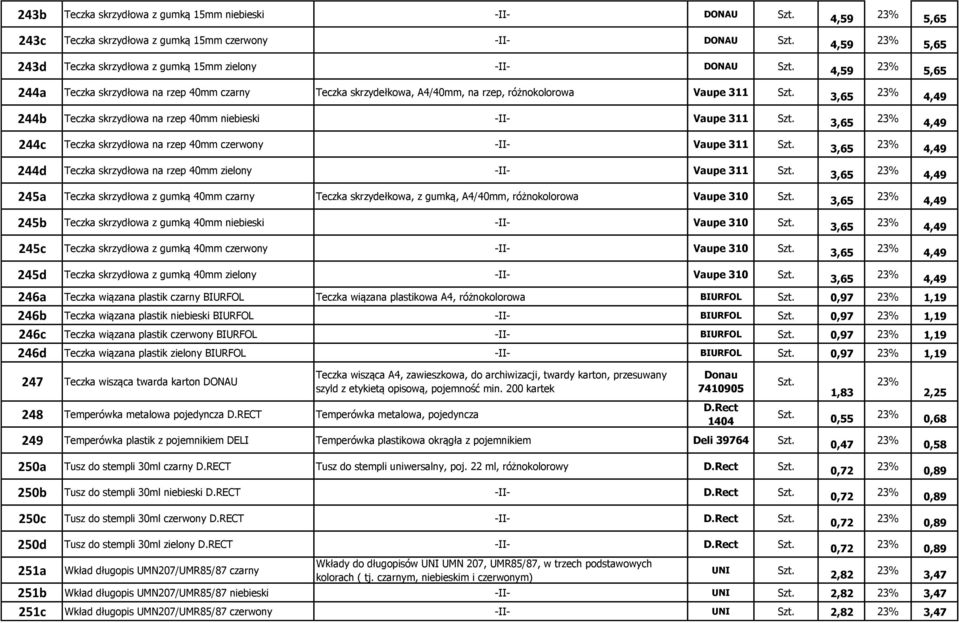 skrzydłowa na rzep 40mm czerwony -II- Vaupe 311 3,65 4,49 244d Teczka skrzydłowa na rzep 40mm zielony -II- Vaupe 311 3,65 4,49 245a Teczka skrzydłowa z gumką 40mm czarny Teczka skrzydełkowa, z gumką,