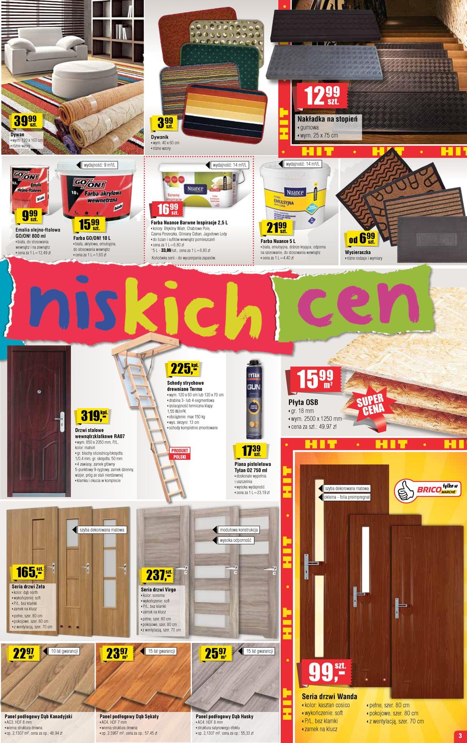 80 cm z wentylacją, szer. 70 cm 22 97 m 2 10 lat gwarancji Panel podłogowy Dąb Kanadyjski AC3, HDF 8 mm wierna struktura drewna 2,1307 m², cena za : 48,94 zł wydajność: 9 m²/l 15 Farba GO/ON!