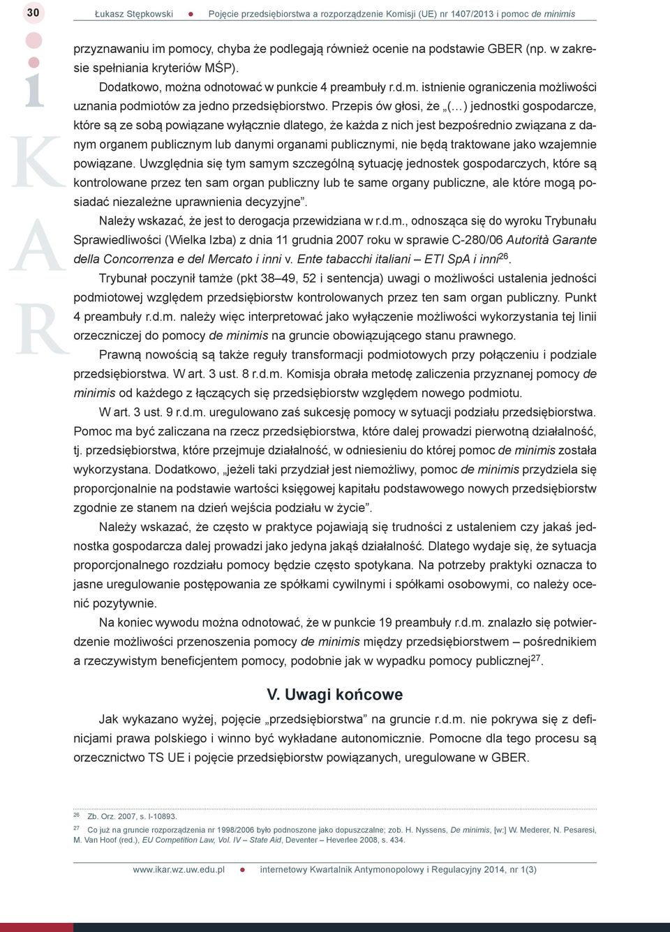 nie będą traktowane jako wzajemnie powiązane.