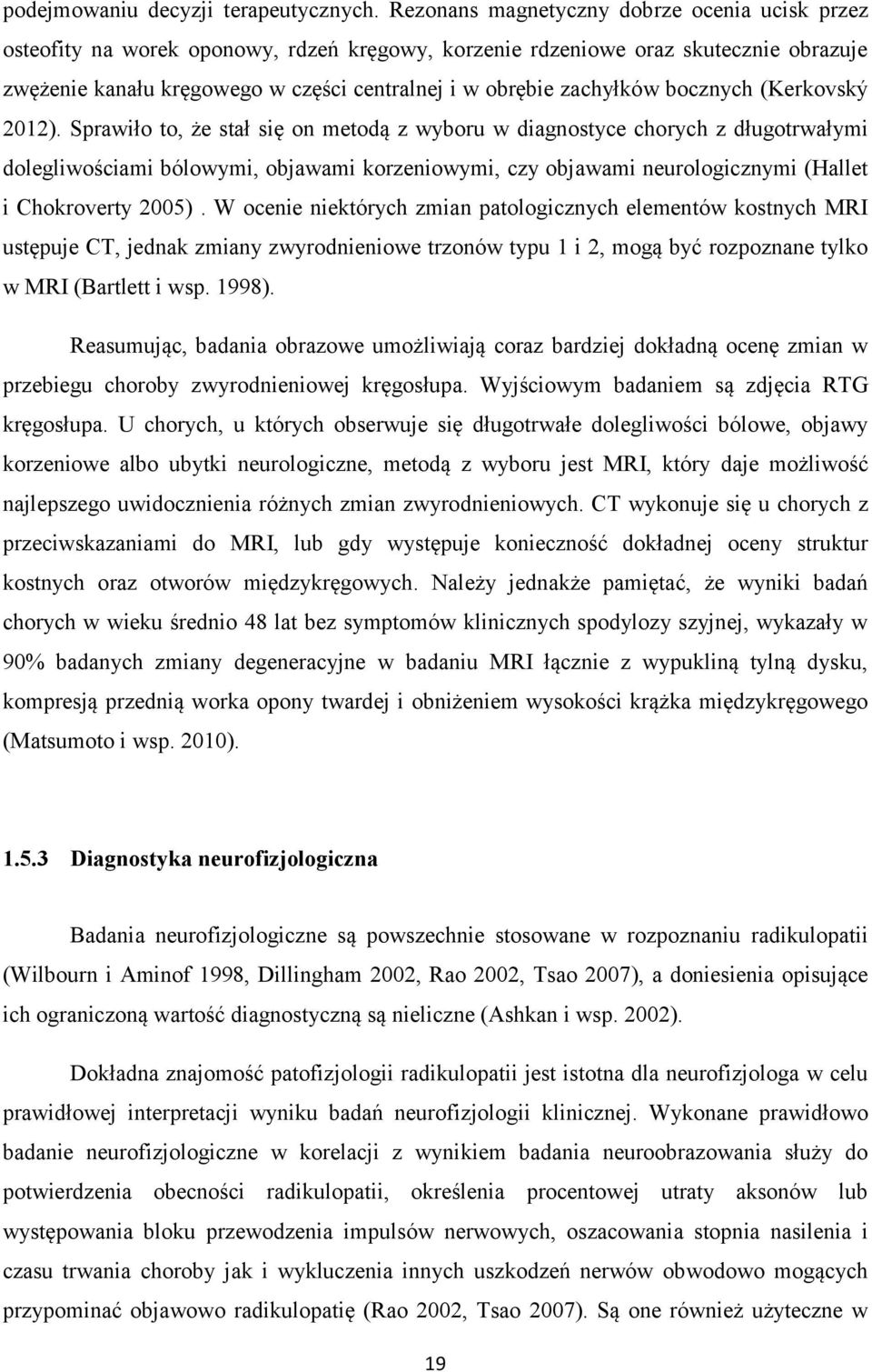 zachyłków bocznych (Kerkovský 2012).
