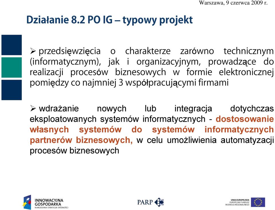 dostosowanie własnych systemów do systemów informatycznych