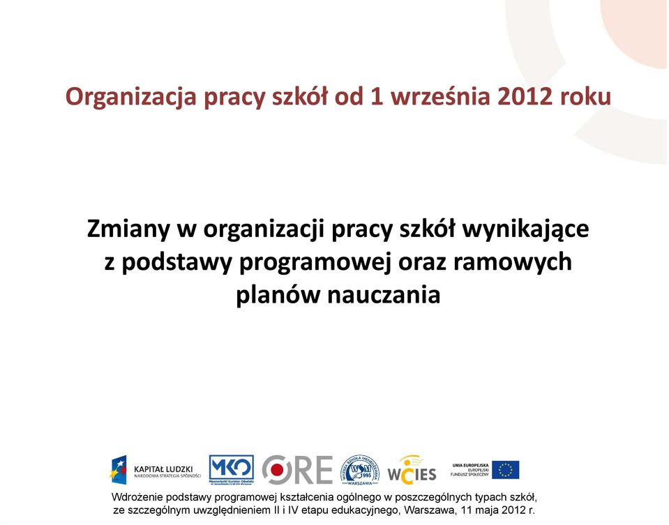 organizacji pracy szkół wynikające z