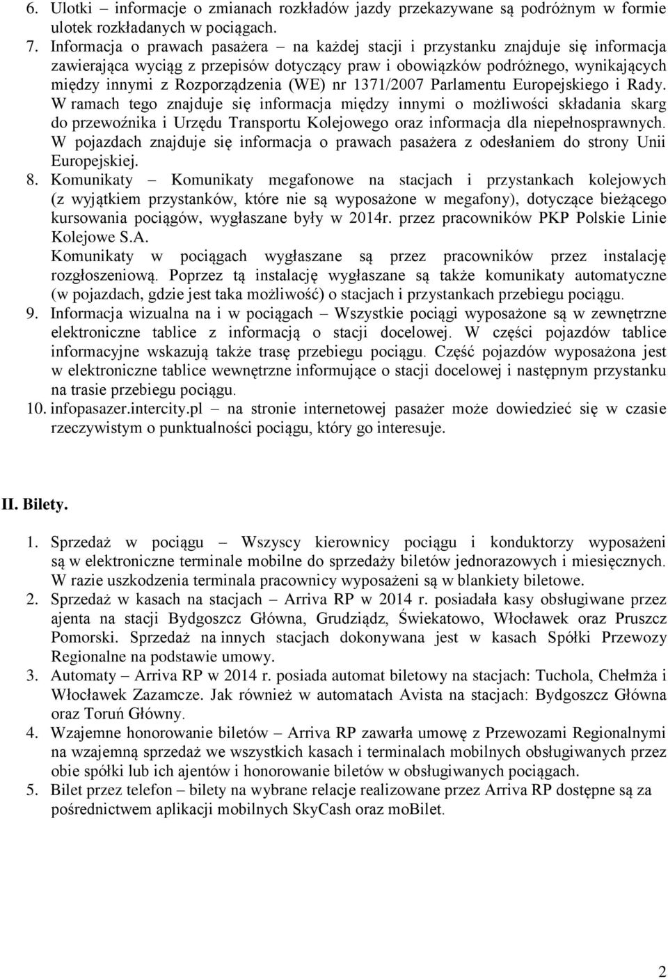 (WE) nr 1371/2007 Parlamentu Europejskiego i Rady.