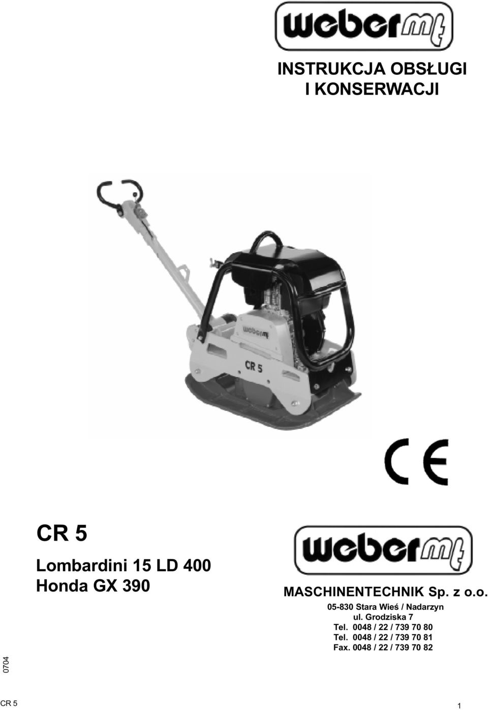 Grodziska 7 Tel. 0048 / / 739 70 80 Tel.
