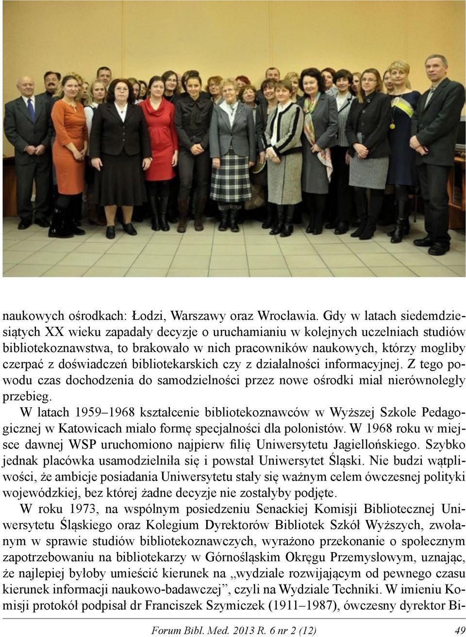 doświadczeń bibliotekarskich czy z działalności informacyjnej. Z tego powodu czas dochodzenia do samodzielności przez nowe ośrodki miał nierównoległy przebieg.