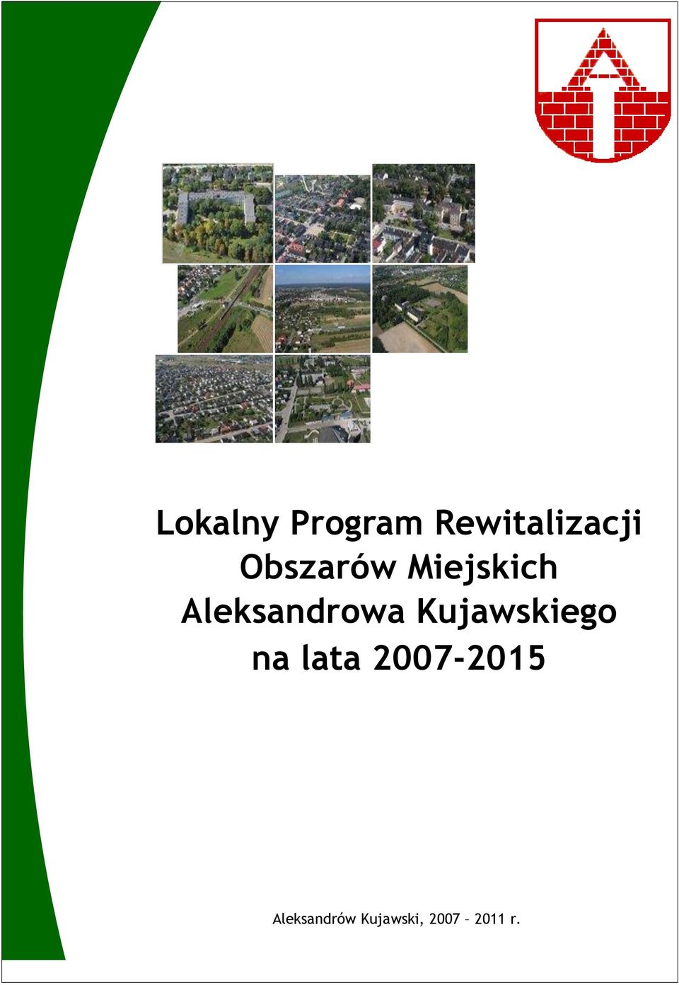 Kujawskiego na lata 2007-2015