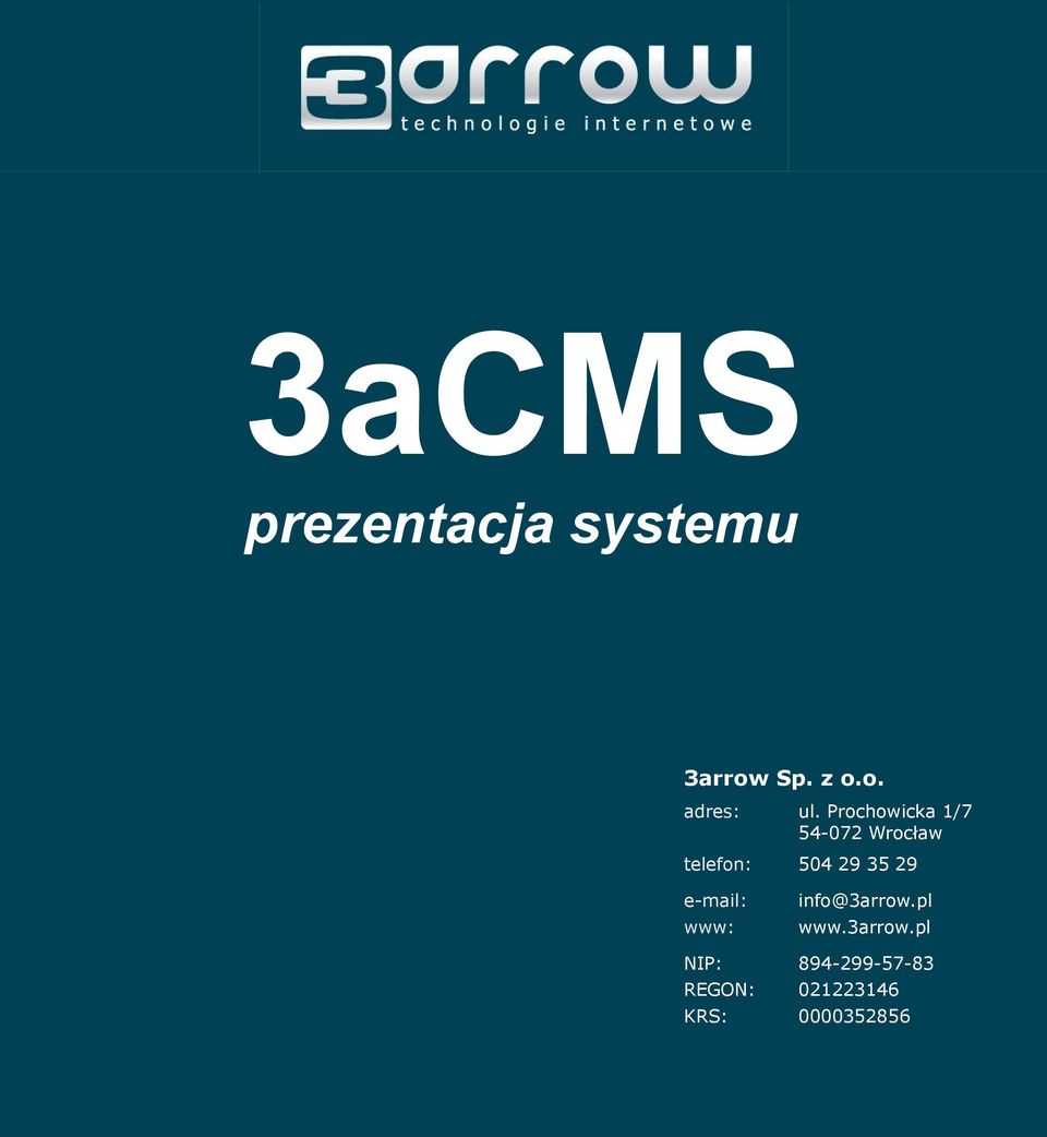 35 29 e-mail: www: info@3arrow.