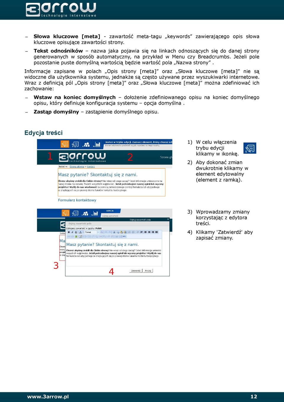 Jeżeli pole pozostanie puste domyślną wartością będzie wartość pola Nazwa strony.