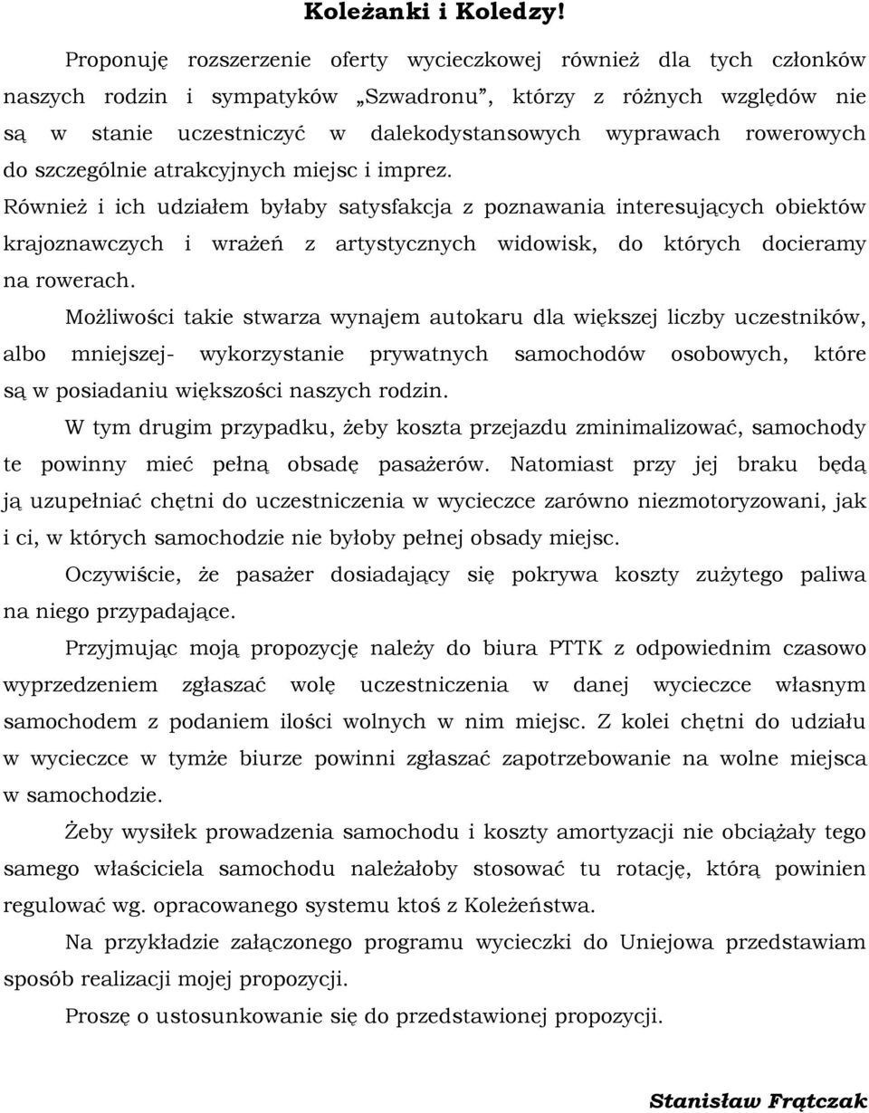 rowerowych do szczególnie atrakcyjnych miejsc i imprez.