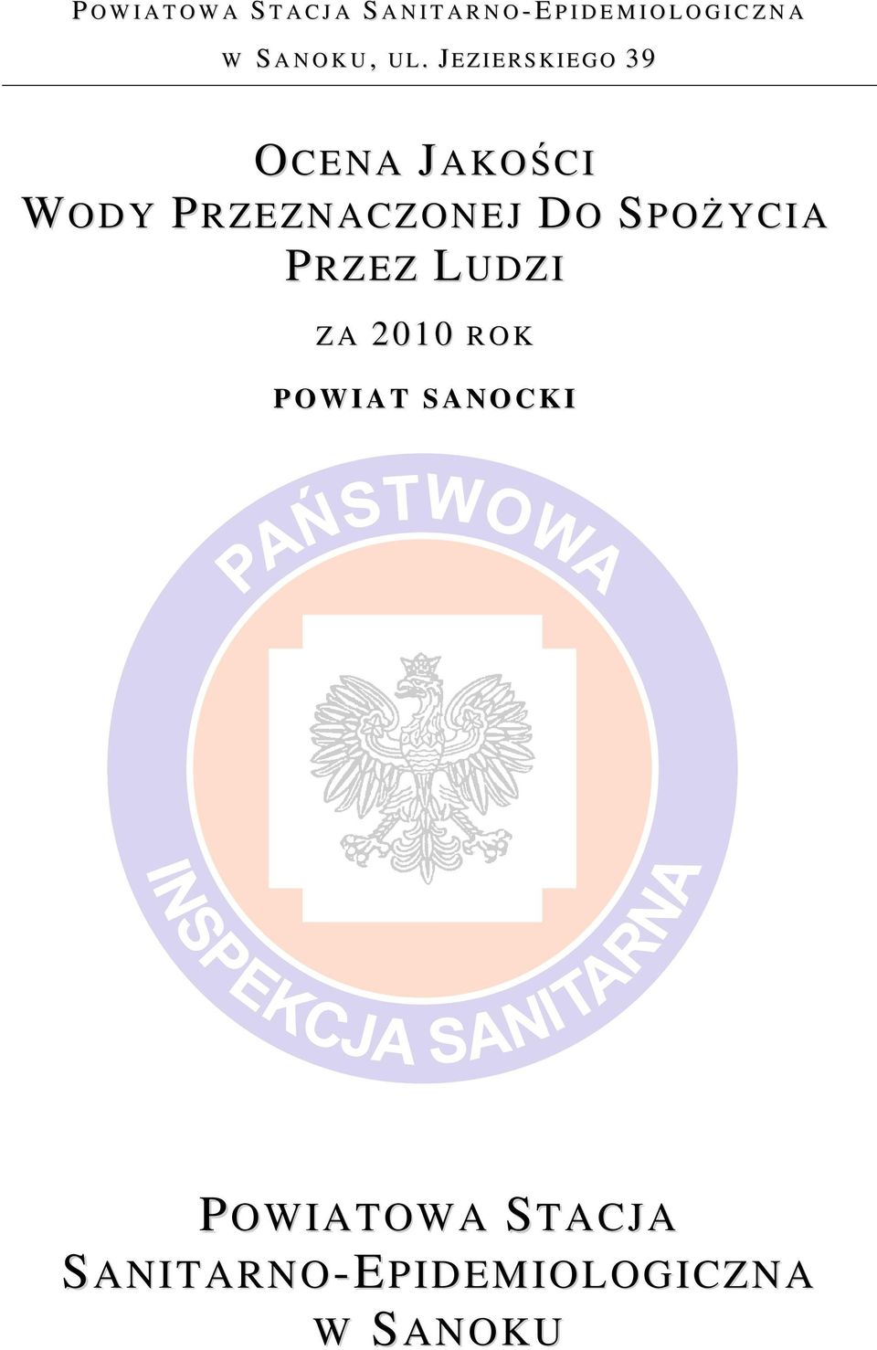 J E Z IE R S K IE G O 39 OCENA JAKOŚCI WODY PRZEZNACZONEJ DO SPOŻYCIA