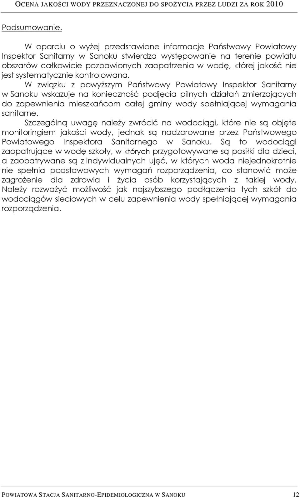 jakość nie jest systematycznie kontrolowana.