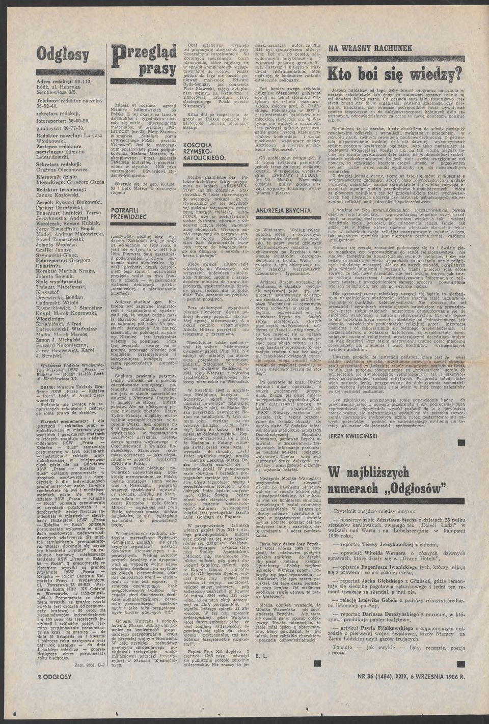 r Gada Redaktr techncny: Janus Kłsk Zespół: Rysard Bnksk, Darus Drżyńsk, Eugenus anck Teresa Jervkska Andrej Karlcak, Rman Kubak, Jery Kecńsk, B:?