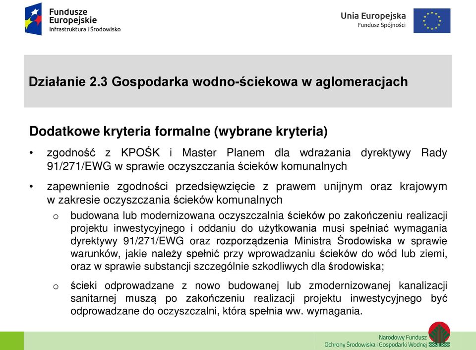 komunalnych zapewnienie zgodności przedsięwzięcie z prawem unijnym oraz krajowym w zakresie oczyszczania ścieków komunalnych o budowana lub modernizowana oczyszczalnia ścieków po zakończeniu