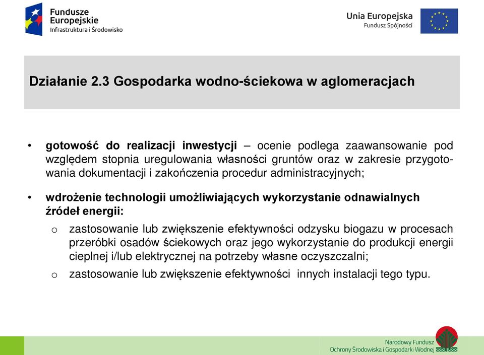 gruntów oraz w zakresie przygotowania dokumentacji i zakończenia procedur administracyjnych; wdrożenie technologii umożliwiających wykorzystanie