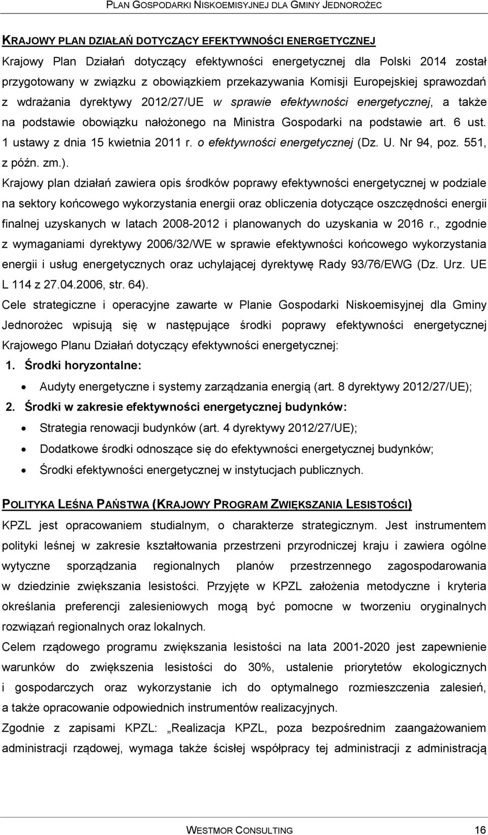 1 ustawy z dnia 15 kwietnia 2011 r. o efektywności energetycznej (Dz. U. Nr 94, poz. 551, z późn. zm.).